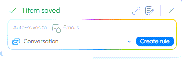 The notification after saving an email, with Conversation selected and the Create rule button The notification after saving an email, with Conversation selected and the Create rule button
